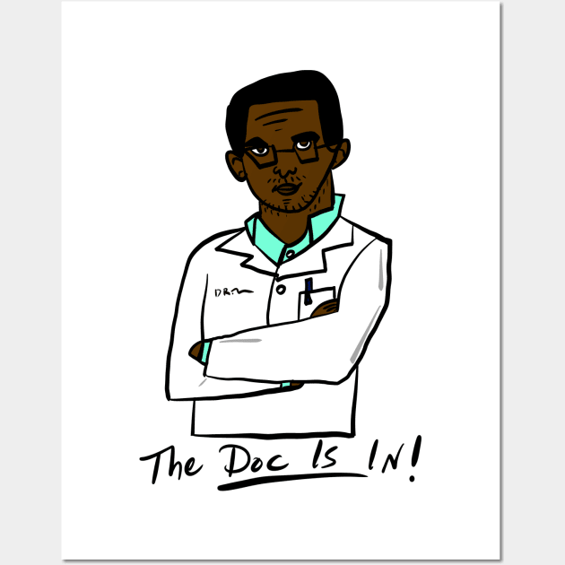 The Doc is In- 1 Wall Art by FabintheLab